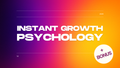 IGP: Instant Growth Psychology